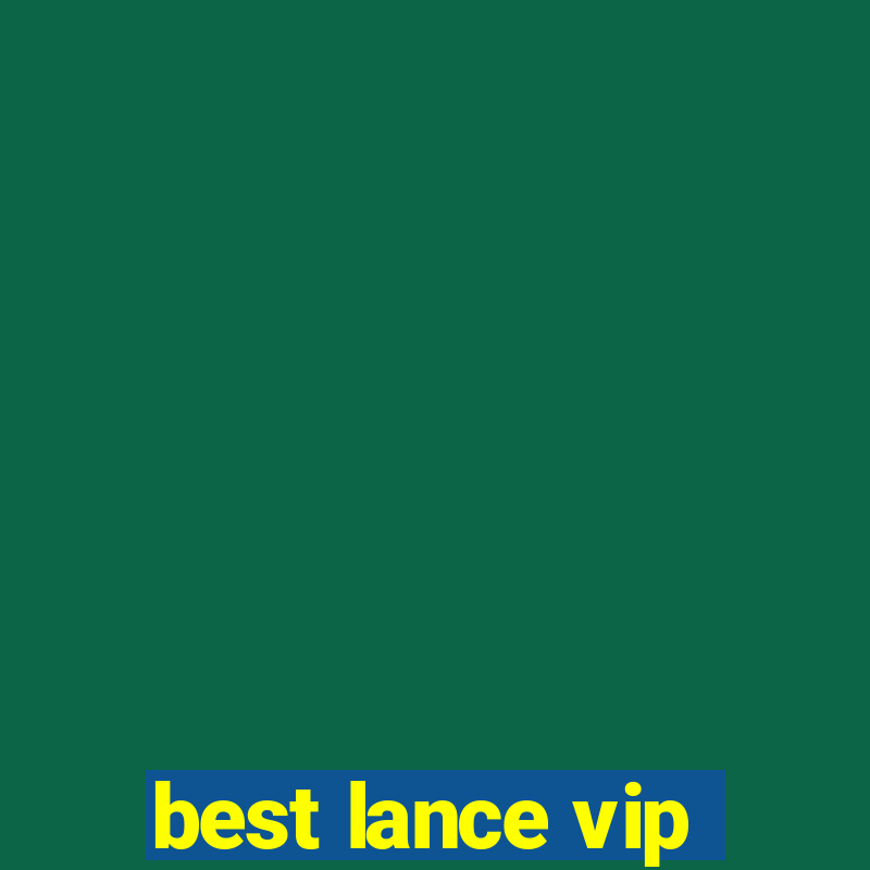 best lance vip